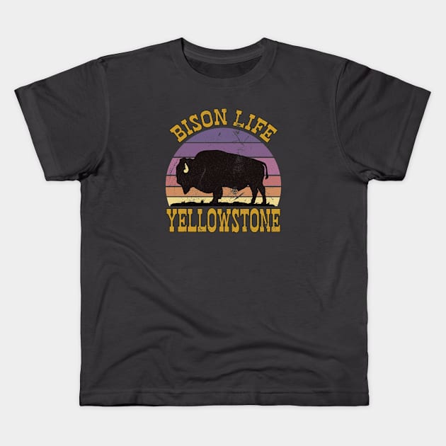 Bison Life Yellowstone Kids T-Shirt by Cashmoney69